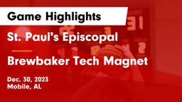 St. Paul's Episcopal  vs Brewbaker Tech Magnet  Game Highlights - Dec. 30, 2023