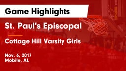 St. Paul's Episcopal  vs Cottage Hill Varsity Girls Game Highlights - Nov. 6, 2017