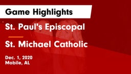 St. Paul's Episcopal  vs St. Michael Catholic  Game Highlights - Dec. 1, 2020