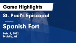 St. Paul's Episcopal  vs Spanish Fort  Game Highlights - Feb. 4, 2022