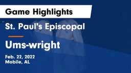 St. Paul's Episcopal  vs Ums-wright Game Highlights - Feb. 22, 2022