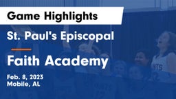 St. Paul's Episcopal  vs Faith Academy Game Highlights - Feb. 8, 2023