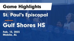 St. Paul's Episcopal  vs Gulf Shores HS Game Highlights - Feb. 13, 2023
