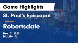 St. Paul's Episcopal  vs Robertsdale  Game Highlights - Nov. 7, 2023