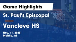 St. Paul's Episcopal  vs Vancleve HS Game Highlights - Nov. 11, 2023