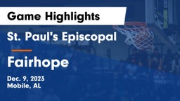 St. Paul's Episcopal  vs Fairhope  Game Highlights - Dec. 9, 2023