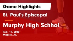 St. Paul's Episcopal  vs Murphy High Schhol Game Highlights - Feb. 19, 2020
