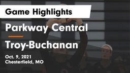 Parkway Central  vs Troy-Buchanan  Game Highlights - Oct. 9, 2021