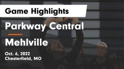 Parkway Central  vs Mehlville  Game Highlights - Oct. 6, 2022