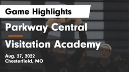 Parkway Central  vs Visitation Academy Game Highlights - Aug. 27, 2022