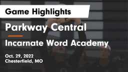 Parkway Central  vs Incarnate Word Academy Game Highlights - Oct. 29, 2022