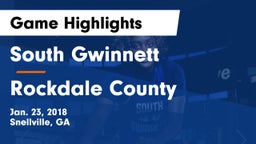 South Gwinnett  vs Rockdale County  Game Highlights - Jan. 23, 2018