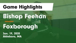 Bishop Feehan  vs Foxborough  Game Highlights - Jan. 19, 2020
