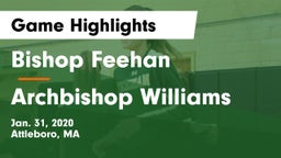 Bishop Feehan  vs Archbishop Williams  Game Highlights - Jan. 31, 2020