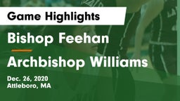 Bishop Feehan  vs Archbishop Williams  Game Highlights - Dec. 26, 2020