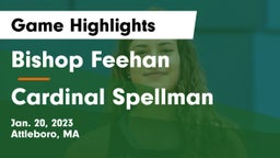Bishop Feehan  vs Cardinal Spellman  Game Highlights - Jan. 20, 2023