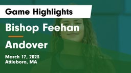 Bishop Feehan  vs Andover  Game Highlights - March 17, 2023