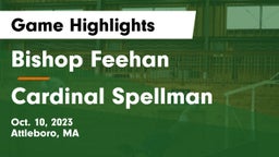 Bishop Feehan  vs Cardinal Spellman  Game Highlights - Oct. 10, 2023