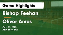 Bishop Feehan  vs Oliver Ames  Game Highlights - Oct. 26, 2023