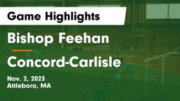 Bishop Feehan  vs Concord-Carlisle  Game Highlights - Nov. 2, 2023