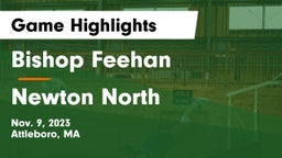 Bishop Feehan  vs Newton North  Game Highlights - Nov. 9, 2023