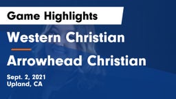 Western Christian  vs Arrowhead Christian  Game Highlights - Sept. 2, 2021
