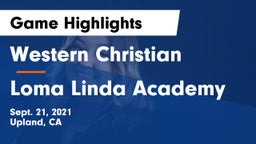 Western Christian  vs Loma Linda Academy Game Highlights - Sept. 21, 2021