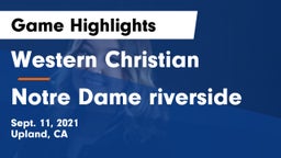 Western Christian  vs Notre Dame riverside Game Highlights - Sept. 11, 2021