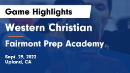 Western Christian  vs Fairmont Prep Academy Game Highlights - Sept. 29, 2022