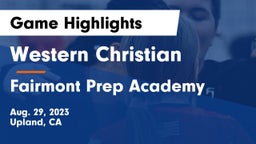 Western Christian  vs Fairmont Prep Academy Game Highlights - Aug. 29, 2023