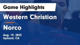 Western Christian  vs Norco  Game Highlights - Aug. 19, 2023