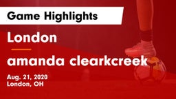 London  vs amanda clearkcreek Game Highlights - Aug. 21, 2020