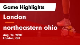 London  vs northeastern  ohio Game Highlights - Aug. 24, 2020