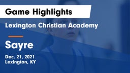 Lexington Christian Academy vs Sayre  Game Highlights - Dec. 21, 2021