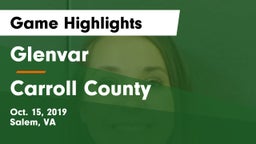 Glenvar  vs Carroll County  Game Highlights - Oct. 15, 2019