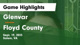 Glenvar  vs Floyd County  Game Highlights - Sept. 19, 2023