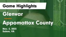 Glenvar  vs Appomattox County  Game Highlights - Nov. 2, 2023