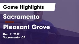 Sacramento  vs Pleasant Grove  Game Highlights - Dec. 7, 2017