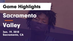 Sacramento  vs Valley  Game Highlights - Jan. 19, 2018