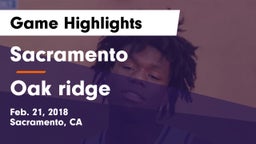 Sacramento  vs Oak ridge  Game Highlights - Feb. 21, 2018