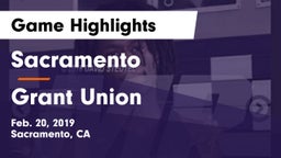Sacramento  vs Grant Union  Game Highlights - Feb. 20, 2019