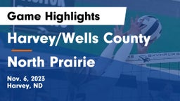 Harvey/Wells County vs North Prairie Game Highlights - Nov. 6, 2023