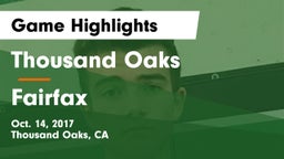 Thousand Oaks  vs Fairfax  Game Highlights - Oct. 14, 2017