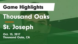 Thousand Oaks  vs St. Joseph  Game Highlights - Oct. 15, 2017