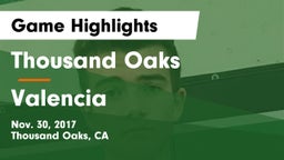 Thousand Oaks  vs Valencia  Game Highlights - Nov. 30, 2017