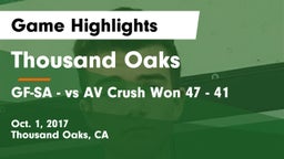 Thousand Oaks  vs GF-SA - vs AV Crush Won 47 - 41 Game Highlights - Oct. 1, 2017