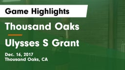 Thousand Oaks  vs Ulysses S Grant  Game Highlights - Dec. 16, 2017