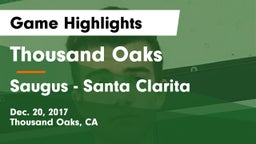 Thousand Oaks  vs Saugus  - Santa Clarita Game Highlights - Dec. 20, 2017