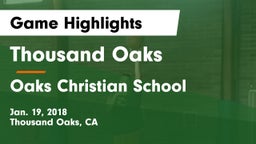 Thousand Oaks  vs Oaks Christian School Game Highlights - Jan. 19, 2018