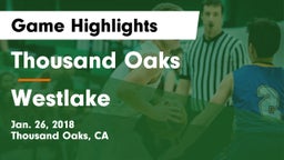 Thousand Oaks  vs Westlake  Game Highlights - Jan. 26, 2018